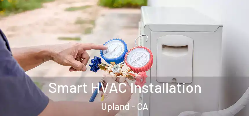 Smart HVAC Installation Upland - CA