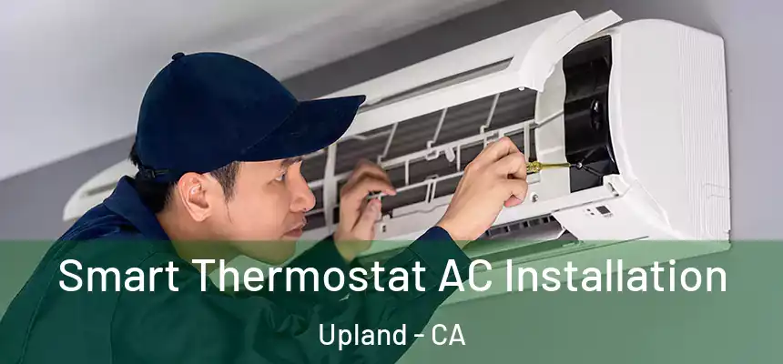 Smart Thermostat AC Installation Upland - CA