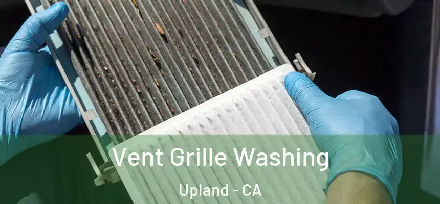 Vent Grille Washing Upland - CA